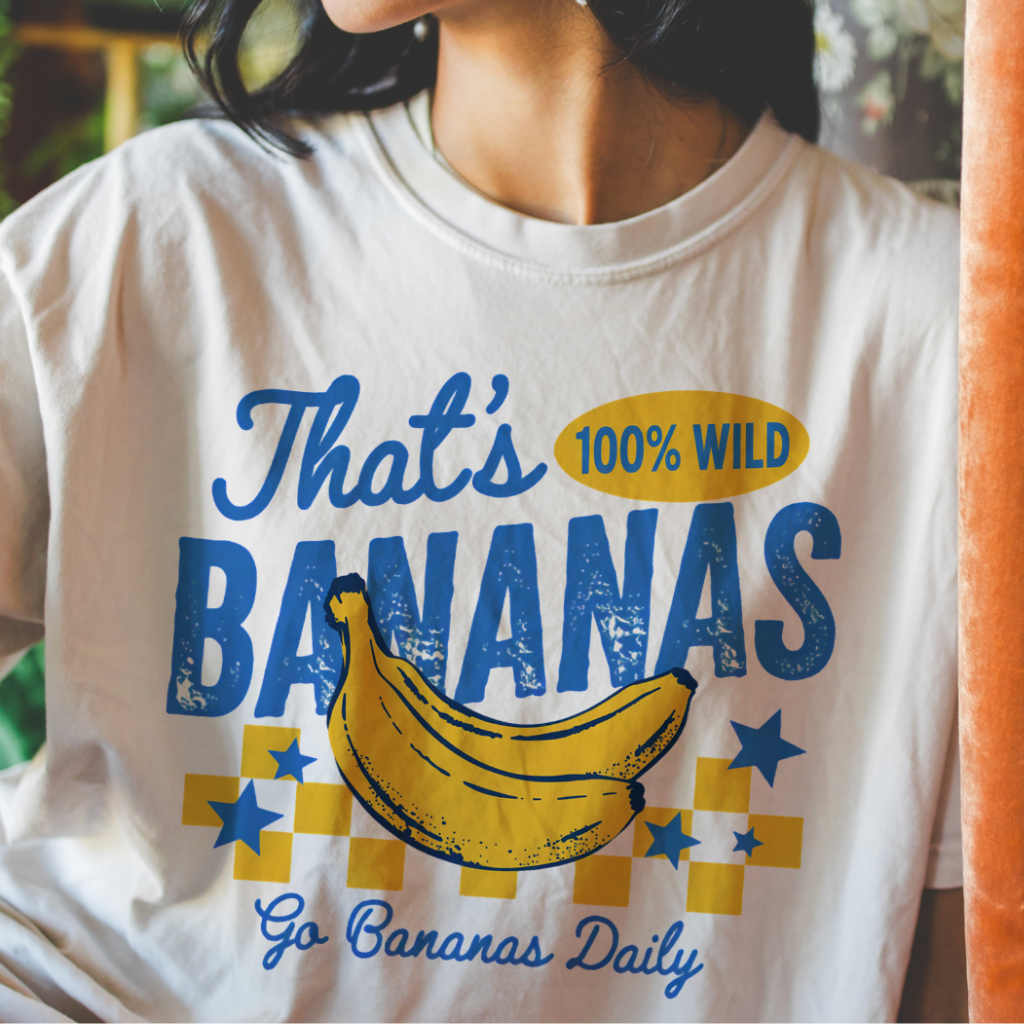 That's 100% Wild Bananas Funny Tee, Sarcastic Graphic Shirt