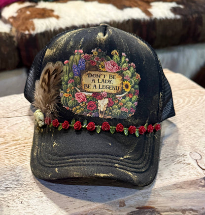 Don't Be A Lady Be A Legend Trucker Hat